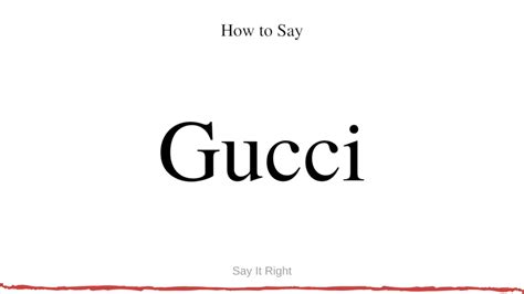 gucci speld|how to say gucci correctly.